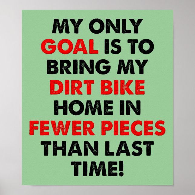 Fewer Pieces Dirt Bike Motocross Funny Poster Sign (Front)