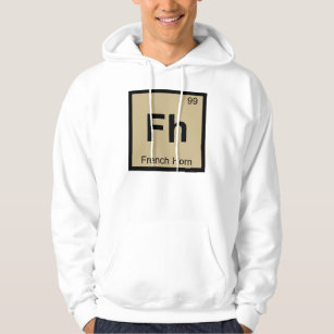 Fh - French Horn Music Chemistry Periodic Table Hoodie