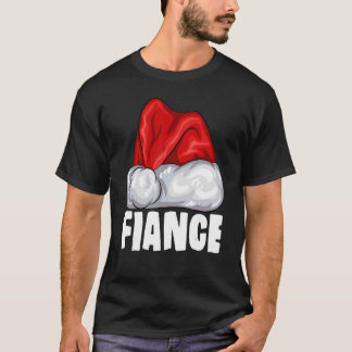 Fiance Santa Hat Christmas Pajama Matching Family T-Shirt