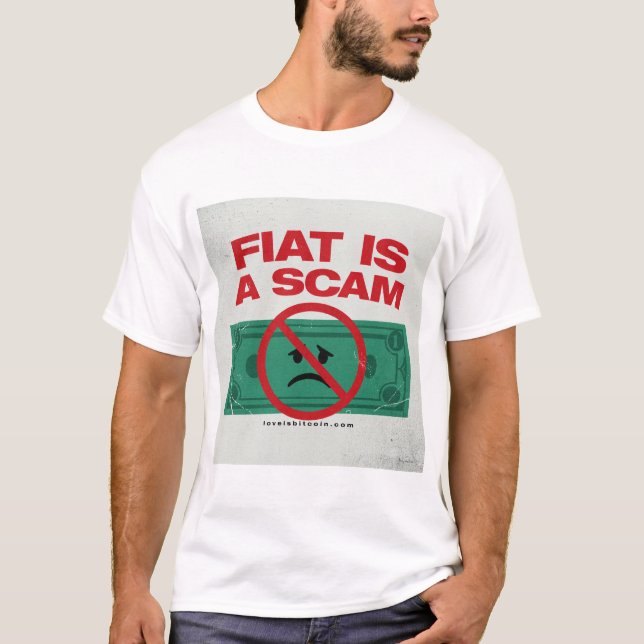 FIAT IS A SCAM - Bitcoin Men's T-Shirt (Front)