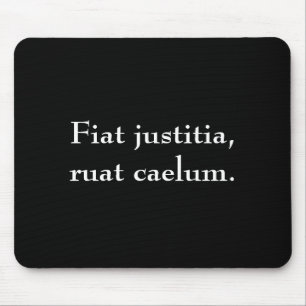 Fiat justitia, ruat caelum. mouse mat