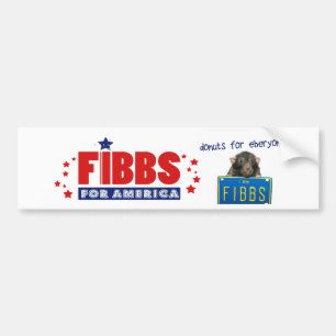 FIBBS FOR AMERICA and Doughnuts for Eberyone! Bumper Sticker