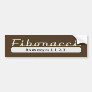 fibonacci... It's as easy as 1, 1, 2, 3 Bumper Sticker