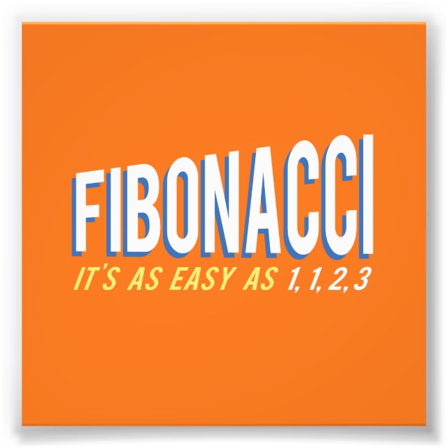 Fibonacci It's as Easy as 1, 1, 2, 3 Photo Print (Front)