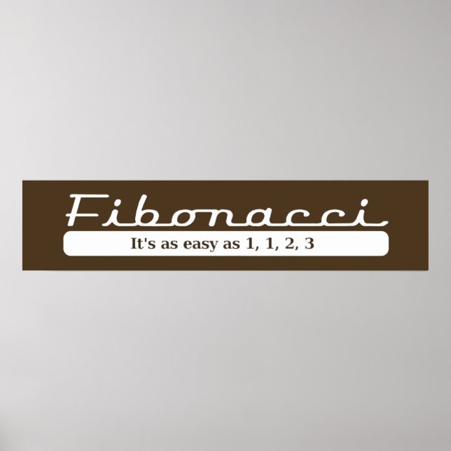 Fibonacci.  It's as easy as 1, 1, 2, 3  -  Poster (Front)