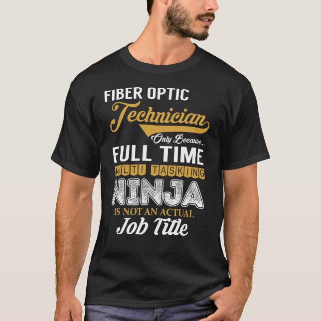 Fibre Optic Technician MultiTasking T-Shirt (Front)