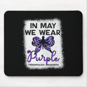 Fibro Awareness Spoonie In May We Wear Purple Butt Mouse Mat