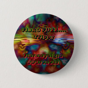 FIBRO FUZZ....  Trippy, 6 Cm Round Badge