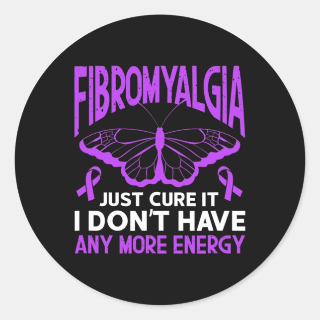 Fibro Warrior Fibromyalgia Just Cure It  Classic Round Sticker (Front)