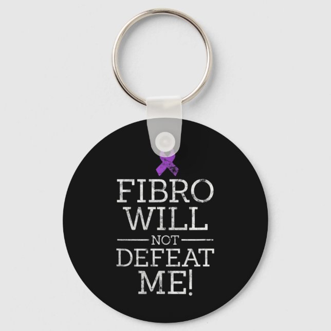 Fibro Will Not Defeat Me Fibromyalgia Awareness Di Key Ring (Front)