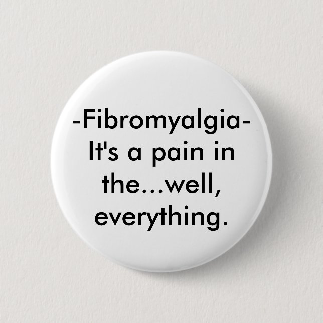 -Fibromyalgia- 6 Cm Round Badge (Front)