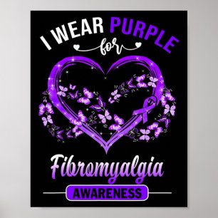 Fibromyalgia Awareness I Wear Purple Butterfly Hea Poster