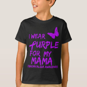 Fibromyalgia Awareness I Wear Purple For My Mama 7 T-Shirt