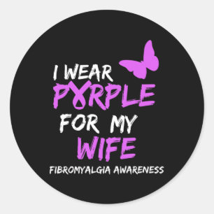 Fibromyalgia Awareness I Wear Purple For My Wife 2 Classic Round Sticker