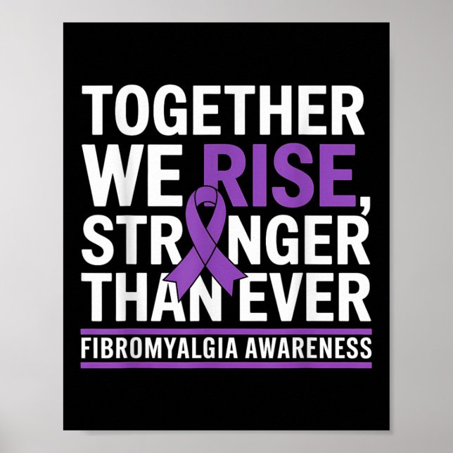 Fibromyalgia Awareness Month We Rise Stronger Than Poster (Front)