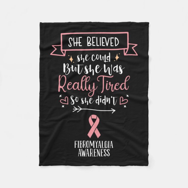 Fibromyalgia Awareness She Believed She Could  Fleece Blanket (Front)