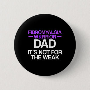 Fibromyalgia Awareness Survivor Dad Warrior 2  6 Cm Round Badge