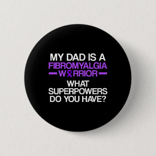 Fibromyalgia Awareness Survivor Dad Warrior 3  6 Cm Round Badge