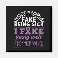 Fibromyalgia Awareness Warrior Fake Being Well