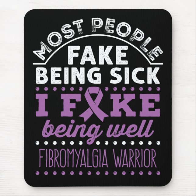 Fibromyalgia Awareness Warrior Fake Being Well Mouse Mat (Front)