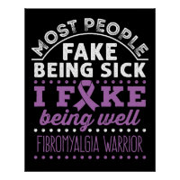 Fibromyalgia Awareness Warrior Fake Being Well