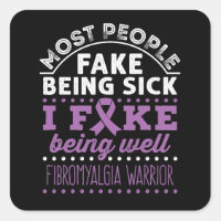 Fibromyalgia Awareness Warrior Fake Being Well