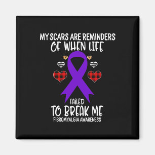 Fibromyalgia Awareness Warrior Scars Reminders Lif Magnet