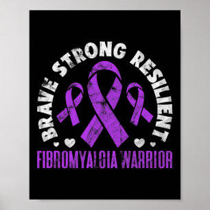 Fibromyalgia Brave Strong Resilient Fibro Awarenes Poster