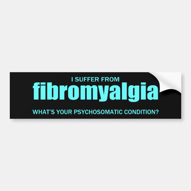 Fibromyalgia... Bumper Sticker (Front)