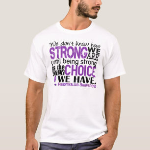 Fibromyalgia How Strong We Are T-Shirt