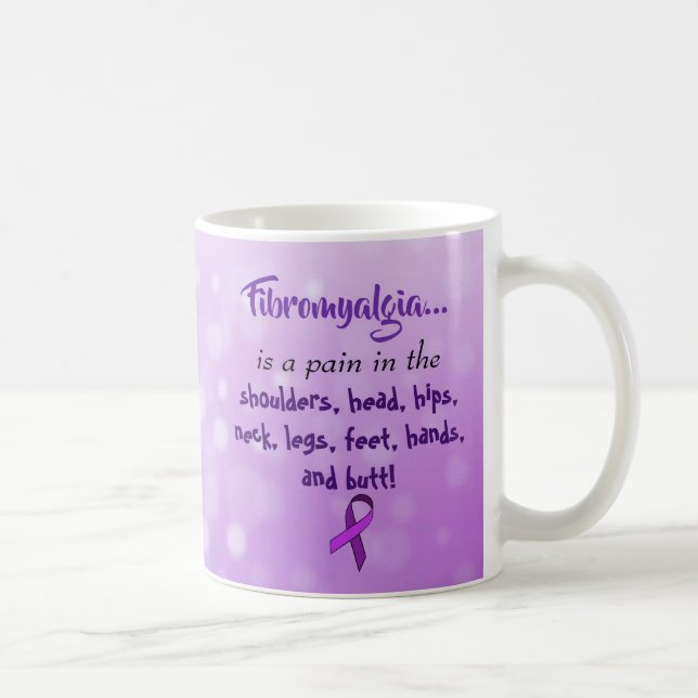 Fibromyalgia is a Pain in the Butt Coffee Mug (Right)
