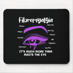 Fibromyalgia It's Much More Than Meets The Eye Fib Mouse Mat