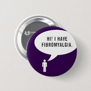 FIBROMYALGIA speech bubble 6 Cm Round Badge