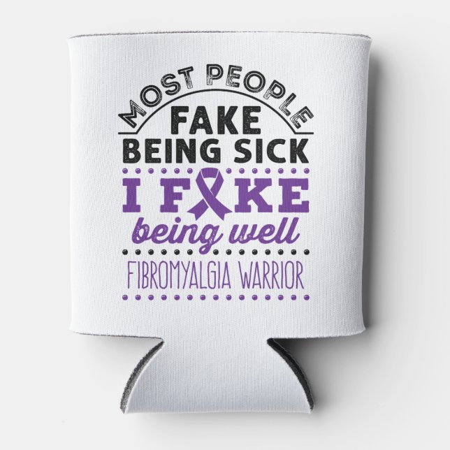 Fibromyalgia Warrior Fake Being Well Can Cooler (Front)