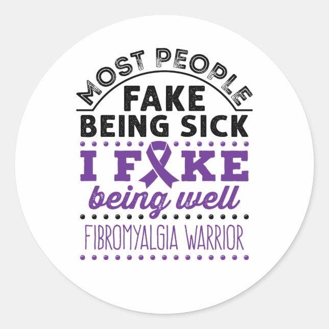 Fibromyalgia Warrior Fake Being Well Classic Round Sticker (Front)