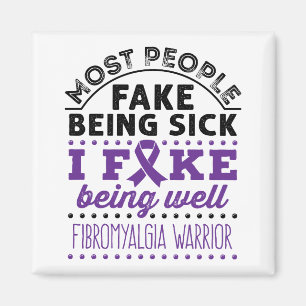 Fibromyalgia Warrior Fake Being Well Magnet