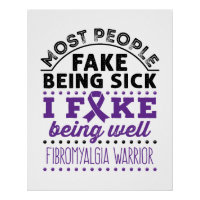 Fibromyalgia Warrior Fake Being Well