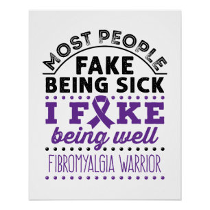 Fibromyalgia Warrior Fake Being Well Poster