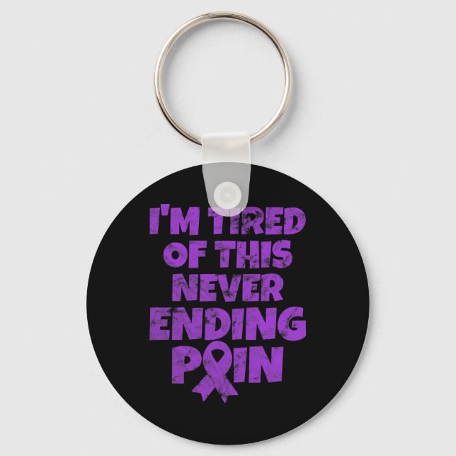 Fibromyalgia Warrior I'm Tired Of Never Ending Pai Key Ring (Front)