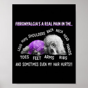 Fibromyalgia's A Real Pain Bichon Frise Dog 1  Poster
