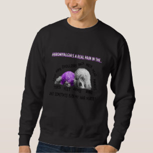 Fibromyalgia's A Real Pain In The Legs Hips Should Sweatshirt