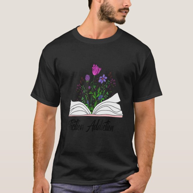 Fiction Addiction  For Book  And Avid Readers T-Shirt (Front)