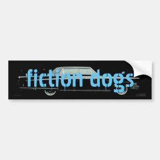 fiction dogs bumper sticker