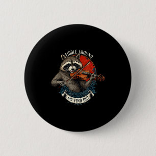 Fiddle Around And Find Out Music Raccoon Fiddle Fu 6 Cm Round Badge