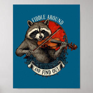 Fiddle Around And Find Out Music Raccoon Fiddle Fu Poster