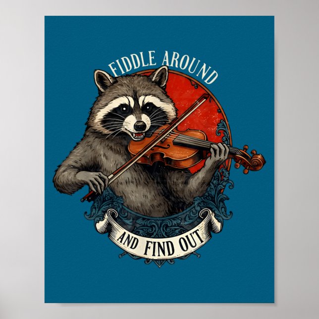 Fiddle Around And Find Out Music Raccoon Fiddle Fu Poster (Front)