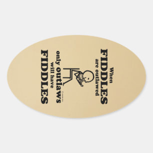 Fiddles Outlawed Oval Sticker