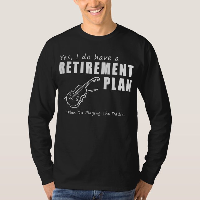 Fiddling into Retirement Fun: Funny T-Shirt Design (Front)