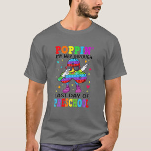 Fidget Lovers Poppin My Way Through Last Day Of Pr T-Shirt