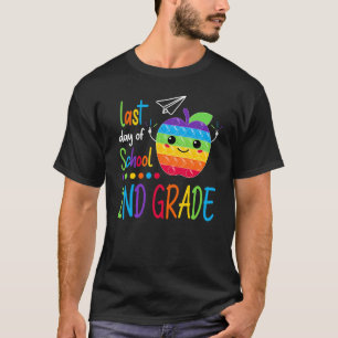Fidget Pop It For Last Day Of 2nd Grade Last Day O T-Shirt